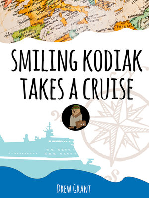 cover image of Smiling Kodiak Takes a Cruise